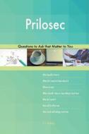 Prilosec 523 Questions to Ask That Matter to You di G. J. Blokdijk edito da Createspace Independent Publishing Platform