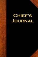 Chief's Journal: (Notebook, Diary, Blank Book) di Distinctive Journals edito da Createspace Independent Publishing Platform