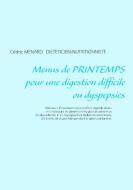 Menus de printemps pour une digestion difficile ou dyspepsies di Cédric Ménard edito da Books on Demand