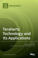 Terahertz Technology and Its Applications di VICTOR PE A edito da MDPI AG