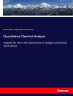 Quantitative Chemical Analysis di Frank Clowes, Joseph Bernard Coleman edito da hansebooks