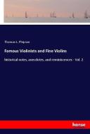 Famous Violinists and Fine Violins di Thomas L. Phipson edito da hansebooks