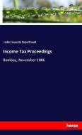 Income Tax Proceedings di India Financial Department edito da hansebooks