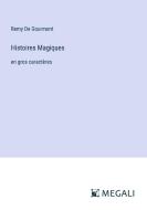 Histoires Magiques di Remy De Gourmont edito da Megali Verlag