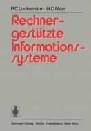 Rechnergestützte Informationssysteme di P. C. Lockemann, H. C. Mayr edito da Springer Berlin Heidelberg