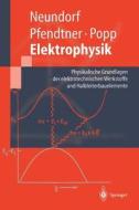 Elektrophysik di Dörte Neundorf, Reinhard Pfendtner, H. -P. Popp edito da Springer Berlin Heidelberg