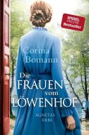 Die Frauen vom Löwenhof - Agnetas Erbe di Corina Bomann edito da Ullstein Taschenbuchvlg.