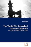The World War Two Allied Economic Warfare di Murat Önsoy edito da VDM Verlag