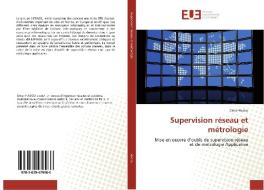 Supervision réseau et métrologie di Omar Hadou edito da Éditions universitaires européennes