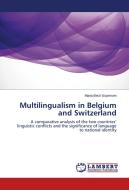 Multilingualism in Belgium and Switzerland di Maria Bech Espersen edito da LAP Lambert Academic Publishing