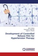 Development of Controlled Release Film for Hypertension Therapy di Ajit S. Kulkarni, Shivprasad H. Majumdar, Nagesh H. Aloorkar edito da LAP Lambert Academic Publishing