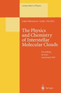 The Physics and Chemistry of Interstellar Molecular Clouds edito da Springer Berlin Heidelberg