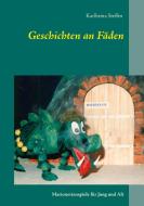 Geschichten an Fäden di Karlheinz Steffen edito da Books on Demand
