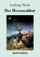 Der Hexensabbat di Ludwig Tieck edito da Hofenberg