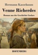 Venne Richerdes di Hermann Kassebaum edito da Henricus - Edition Deutsche Klassik GmbH, Berlin