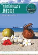 TierfreiSchnauze's Likörchen ... Vegan, cremig, kreativ, lecker ... di Petra Canan edito da Books on Demand