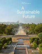 A Sustainable Future edito da Prestel