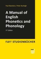 A Manual of English Phonetics and Phonology di Paul Skandera, Peter Burleigh edito da Narr Dr. Gunter