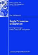 Supply Performance Measurement di Aiko Entchelmeier edito da Gabler, Betriebswirt.-Vlg