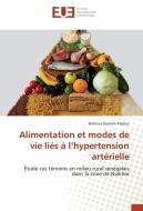 Alimentation et modes de vie liés à l'hypertension artérielle di Balkissa Ibrahim Aladou edito da Editions universitaires europeennes EUE