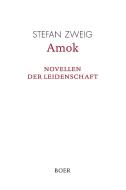 Amok di Stefan Zweig edito da Boer