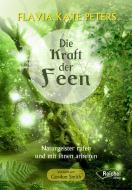Die Kraft der Elfen und Feen di Flavia Kate Peters edito da Reichel Verlag