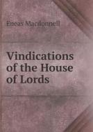 Vindications Of The House Of Lords di Eneas MacDonnell edito da Book On Demand Ltd.
