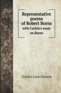 Representative poems of Robert Burns di Charles Lane Hanson edito da Book on Demand Ltd.