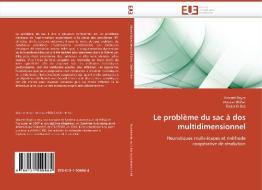 Le problème du sac à dos multidimensionnel di Vincent Boyer, Moussa Elkihel, Didier El Baz edito da Editions universitaires europeennes EUE