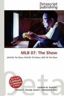 Mlb 07: The Show edito da Betascript Publishing
