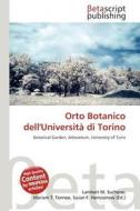 Orto Botanico Dell'universit Di Torino edito da Betascript Publishing