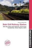 Babi D Railway Station edito da Brev Publishing