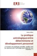 La Pratique Astrologique:entre D Termini di NATHAN WILLEM edito da Lightning Source Uk Ltd