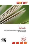 Aribo Ii. edito da Betascript Publishing