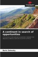 A continent in search of opportunities di Boris Zalessky edito da Our Knowledge Publishing