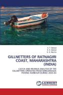 GILLNETTERS OF RATNAGIRI COAST, MAHARASHTRA (INDIA) di A. T. Markad, S. S. Markad, S. D. Meshre edito da LAP LAMBERT Academic Publishing