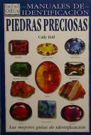Piedras preciosas : guía visual de más de 130 variedades de piedras preciosas di Cally Hall edito da Ediciones Omega, S.A.