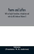 Poems and letters. With an English translation, introduction and notes by W.B. Anderson (Volume I) di Sidonius edito da Alpha Editions