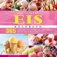 Das leckere Eis Kochbuch di Niklas Reiniger edito da Bookmundo Direct