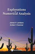 Explorations in Numerical Analysis di Amber C Sumner, James V Lambers edito da WSPC