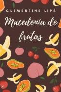 Macedonia de frutas di Clementine Lips edito da Clementine Lips