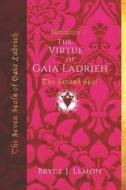The Virtue Of Gaia Ladrieh di P A Shaialazin, Bryce J Lemon edito da Independently Published
