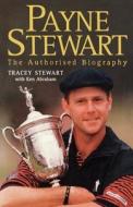 Payne Stewart di Tracey Stewart edito da Harpercollins Publishers