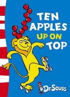 Ten Apples Up on Top di Dr. Seuss edito da HarperCollins Publishers