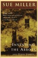 Inventing the Abbotts di Sue Miller edito da Harper Perennial