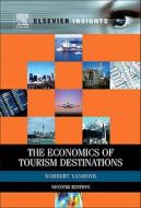 The Economics of Tourism Destinations di Norbert Vanhove edito da Elsevier