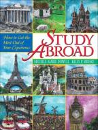 Study Abroad di Michele-Marie Dowell, Kelly P. Mirsky edito da Pearson Education (US)