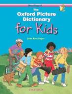 The Oxford Picture Dictionary For Kids di #Keyes,  Joan Ross edito da Oxford University Press