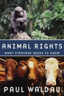 Animal Rights di Paul (President Waldau edito da Oxford University Press Inc