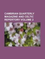 Cambrian Quarterly Magazine And Celtic Repertory (volume 2) di Unknown Author, Anonymous edito da General Books Llc